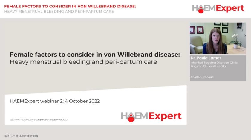 Female factors to consider in von Willebrand disease: Heavy menstrual bleeding and peri-partum care